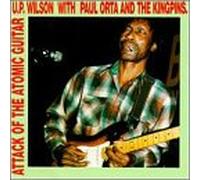 Wilson, U.P. - Attack of The Atomic Guitar