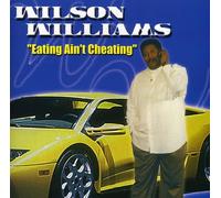 Wilson Williams – Eating Ain'T Cheating – Universal Music Group