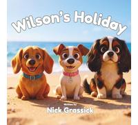 Wilson's Holiday: A Children's Picture Book (Wilson & Friends)