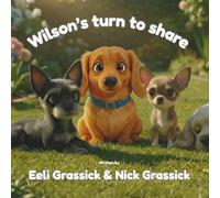 Wilson's Turn to Share: A Children's Picture Book (Wilson & Friends)