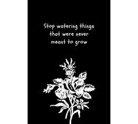 Wilt What Holds You Back: A motivational notebook about letting go, growth, and protecting your energy