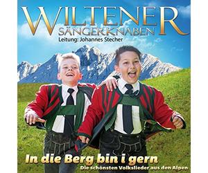 Wiltener Sängerknaben - In die Berg bin i gern - Die schönsten Volkslieder aus den Bergen