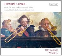 Wim Becu/Oltremontano - Trombone Grande