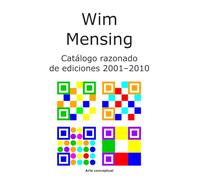 Wim Mensing Catálogo razonado de ediciones 2001-2010