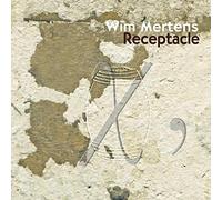 Wim Mertens - Receptacle