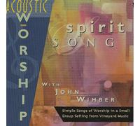 Wimber, John - Acoustic Worship Spirit Song