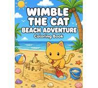 Wimble the Cat Beach Adventure Coloring Book: Fun Beach-Themed Coloring Pages for Kids Ages 3-8 Featuring Sandcastles, Seashells, Ocean Fun, and Summer Adventures (Heart Tail Animals)