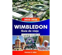 WIMBLEDON Guía de viaje 2025-2026: Explora la historia icónica del tenis, pueblos con encanto, parques pintorescos, cultura local y atracciones imprescindibles en el suroeste de Londres.