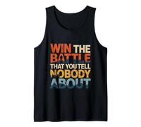 Win The Battle That You Tell Nobody About Motivación ---- Camiseta sin Mangas