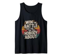 Win The Battle That You Tell Nobody About Motivación ----- Camiseta sin Mangas