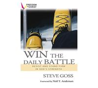 Win the Daily Battle: Resist and stand firm in God's strength