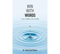 Win with Words: Change your world by changing your words
