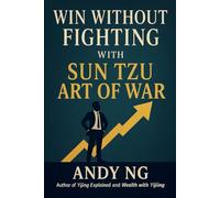 Win Without Fighting with Sun Tzu Art of War