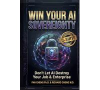 WIN YOUR AI SOVEREIGNTY: Don't Let AI Destroy Your Job & Enterprise (Enterprise AI for Executives)