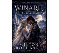WINARIL QUEEN OF VEILADON: An Immortal Queen, a Mortal King, and a Love Forbidden by Ancient Magic A Romantasy Novel