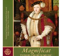 Winchester Cathedral Choir - Magnificat:An Anthology Of Tudor Church Music