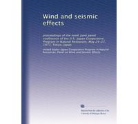 Wind and seismic effects: proceedings of the ninth joint panel conference of the U.S.-Japan Cooperative Program in Natural Resources, May 24-27, 1977, Tokyo, Japan