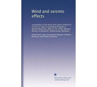 Wind and seismic effects: proceedings of the tenth joint panel conference of the U.S.-Japan Cooperative Program in Natural Resources, May 23-26, 1978, ... Bureau of Standards, Gaithersburg, Maryland