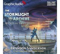 Wind and Truth (3 of 5) [Dramatized Adaptation]: The Stormlight Archive 5