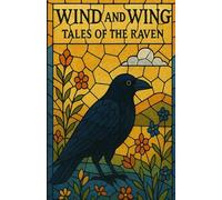 Wind and Wing - Tales of the Raven