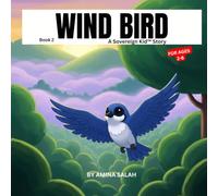 WIND BIRD: A Sovereign Kid™ Story: 2 (A Sovereign Kid™ Series)