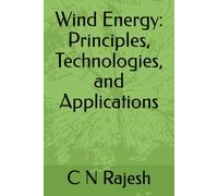 Wind Energy: Principles, Technologies, and Applications