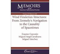 Wind Finslerian Structures: from Zermelo's Navigation to the Causality of Spacetimes: Vol: 300, No: 1501 (Memoirs of the American Mathematical Society)