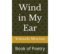 Wind in My Ear: Book of Poetry