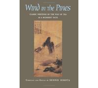 Wind in the Pines: Classic Writings of the Way of Tea As a Buddhist Path: v. 3 (Compendium of Buddhist Philosophy: Abhidharmakosabhasyam)