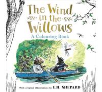 Wind in the Willows Colouring Book: Premium colouring book perfect for children and adults, packed with iconic original illustrations new for 2026 (The Definitive Wind in the Willows)