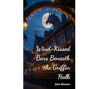 Wind-Kissed Bars Beneath the Griffin Halk