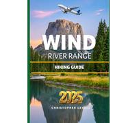 Wind River Range Hiking Guide 2025: Your Companion for Trails, scenic walks, and outdoor wonders.