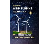 Wind Turbine Technician: Climbing Toward a Cleaner Future - A Career in Renewable Energy