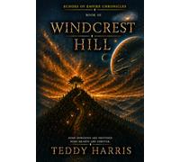 Windcrest Hill: Echoes of Empire Chronicles