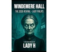 Windemere Hall: The 2026 Revival”: Lady Phillips (Lady Phillips Windermere Hall)