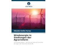 Windenergie in Siedlungen der Agrarreform: Umstrittenes Gebiet - Der Fall der Siedlung Zumbi/Rio do Fogo in Rio Grande do Norte-RN