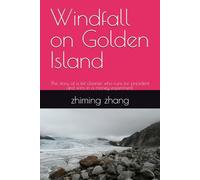 Windfall on Golden Island: The story of a fist cleaner who runs for president and wins in a money experiment.