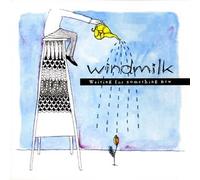 Windmilk - Waiting for Something New