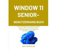WINDOW 11 SENIOR-BENUTZERHAND BUCH: CDie Grundlagen des Computers werden langsam und mit deutlichen Pfeilen, Beschriftungen und beruhigenden Erklärungen vermittelt.