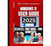 Window 11 User Guide: UPDATED 2025 Seniors Friendly Guide with PICTURES to Master Your Device