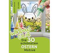Window Color Malvorlagen: Ostern - 30 einfache Motive für Kinder zum Abpausen und Ausmalen - Osterhase, Küken, Ostereier und noch mehr Ostereier - ... für Frühling, Sommer, Herbst und Winter)