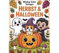 Window Color Vorlagen Herbst & Halloween: Über 100 kreative und abwechslungsreiche Motive für Kinder ab 5 Jahren