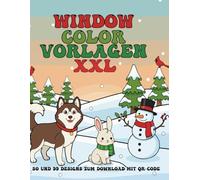 Window Color XXL Vorlagen: Winterzauber: Mit 50 mega-großen Designs, plus einem QR-Code zum sofortigen Download von 50 weiteren.