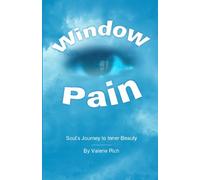 Window Pain: Soul's Journey to Inner Beauty