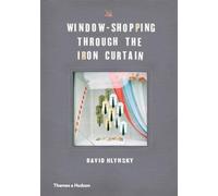 Window-Shopping Through the Iron Curtain
