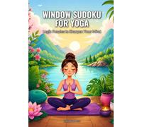 Window Sudoku for Yoga: Logic Puzzles to Sharpen Your Mind