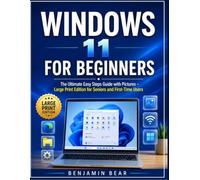WINDOWS 11 FOR BEGINNERS: The Ultimate Easy Steps Guide with Pictures - Large Print Edition for Seniors and First-Time Users