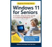 Windows 11 For Seniors: A Simple, Beginner-Friendly Step-by-Step Guide to Mastering Windows 11 - Learn at Your Own Pace with Large Text, Full-Color Pictures, and Easy Visual Instructions.