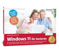 Windows 11 für Senioren: Für Einsteiger im praktischen Lernformat vor die Tastatur legen. Leicht verständlich, in großer Schrift & komplett in Farbe!