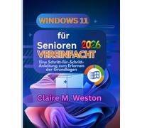 Windows 11 für Senioren vereinfacht 2026: Eine Schritt-für-Schritt-Anleitung zum Beherrschen der Grundlagen